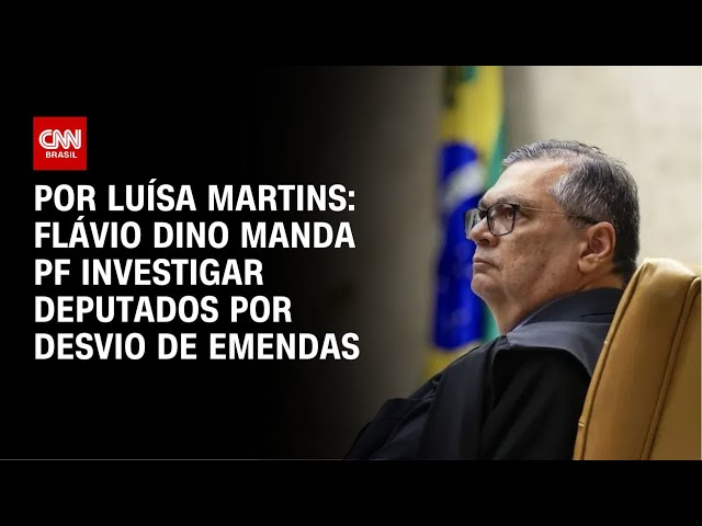 Desvio de emendas: Flávio Dino manda PF investigar deputados | BASTIDORES CNN