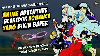 Download lagu Nostalgia Kisah Dan Mitologi Inuyasha - SELURUH ALUR CERITA ANIME INUYASHA SAMPAI TAMAT LENGKAP mp3