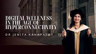 Digital Wellness in the Age of Hyperconnectivity