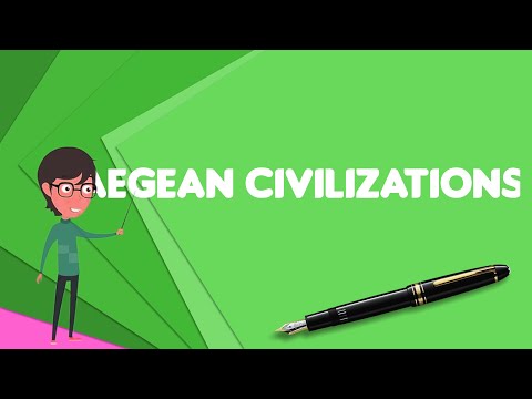 What is Aegean civilizations?, Explain Aegean civilizations, Define Aegean civilizations