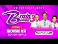 Brain Behind | Season 3 | Episode 6 | Friendship Test | High School Series | Finale