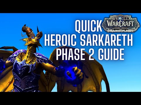 Heroic Sarkareth Guide: Phase 2 in Under 60 Seconds | Quick Boss Guides.