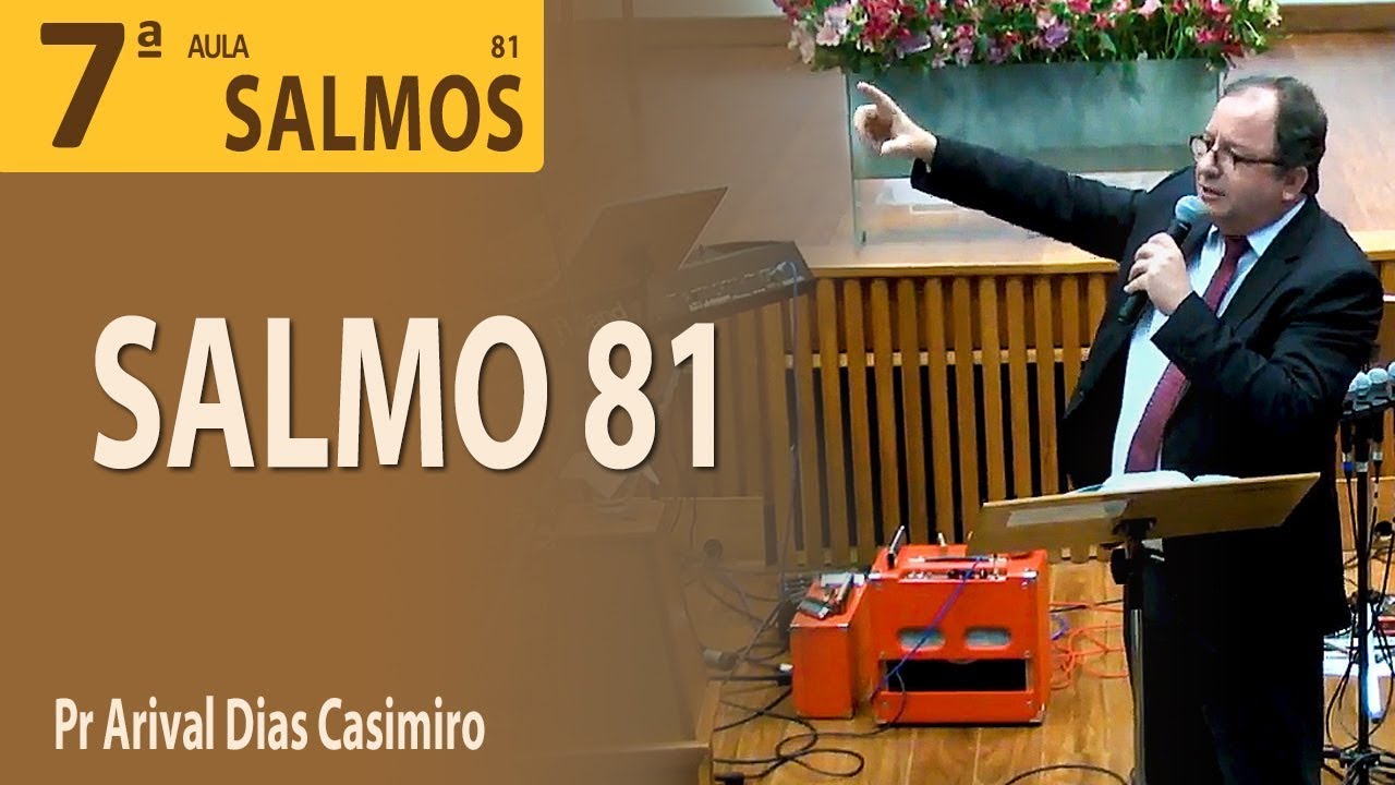 Salmo 81 - Pr Arival Dias Casimiro