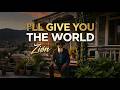 Ziøn I Ll Give You The World Official Music Video