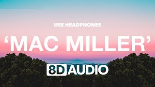 Mac Miller - Ladders (8D Audio) 🎧