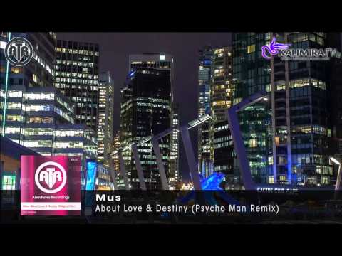 Mus - About Love & Destiny (Psycho Man Remix)[Preview]