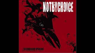 Not By Choice - &quot;Save Yourself&quot; [Secondhand Opinions #7]