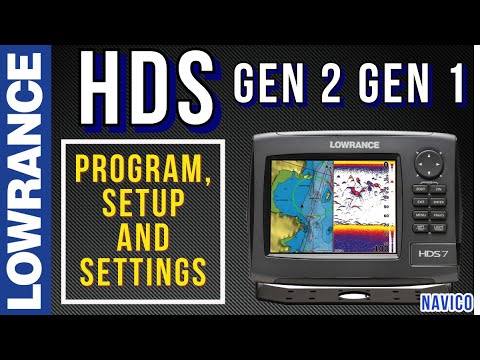 Lowrance HDS Gen 2, Gen 1 Setup, Programming, Settings for your fish finder