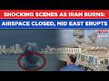 Iran War Airspace Shut As US IDF IRGC Fight Khamenei Vs Trump Puts Middle East On Edge Watch