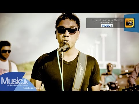 Tharu Hinahena Thuru - Rubber Band - Music.lk