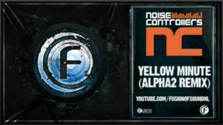 Noisecontrollers - Yellow Minute (Alpha2 Remix)