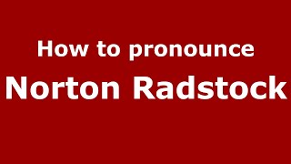 How to pronounce Norton Radstock