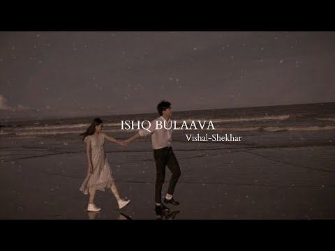 ISHQ BULAAVA (Slowed- Reverb) | Vishal Shekhar | Infinty Vibes