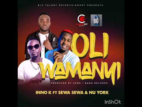 Oliwamanyi-Inno k ft Sewa Sewa & Nuyork