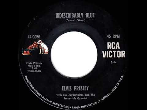 1967 HITS ARCHIVE: Indescribably Blue - Elvis Presley (mono 45)