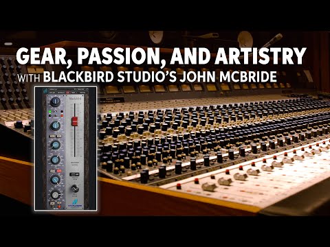 John McBride Talks N105 Channel Strip at Blackbird Studio
