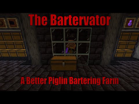 The Ultimate Piglin Bartering Machine: The Bartervator