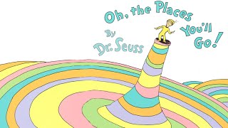 Oh, The Places You'll Go! | Read Aloud