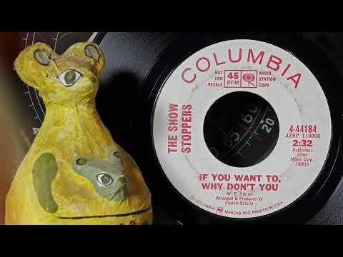 The Show Stoppers - If You Want To, Why Don't You  ...1967