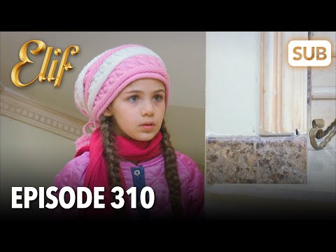 Elif Episode 310 | English Subtitle