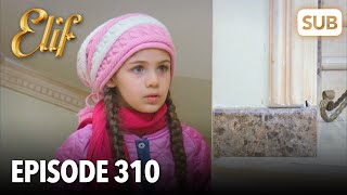Elif Episode 310  English Subtitle