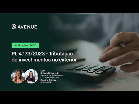 Atualizações PL 4173/2023 (27/10/23) - Tributação no Exterior em 5 minutos