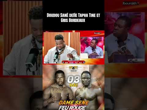 Doudou Sané défie Tapha Tine et Gris Bordeaux