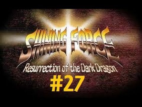 Let's Play: Shining Force RotDD - Part 27: Breaking the Base