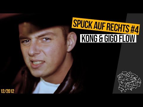 SPUCK AUF RECHTS #04 _ KONG & GIGO FLOW