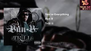 You're Everything - Bun B