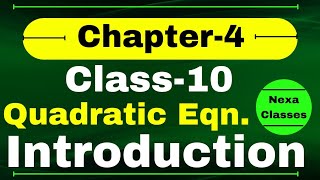 Chapter 4 Quadratic Equation Introduction Class 10th | Class 10 Quadratic Equation Introduction