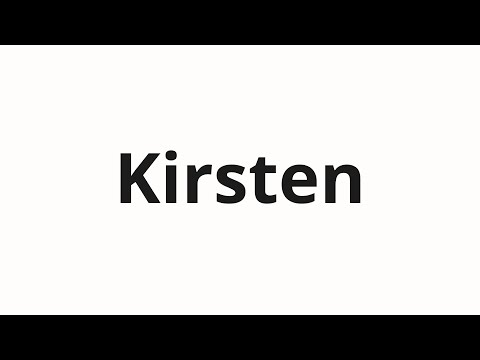 How to pronounce Kirsten