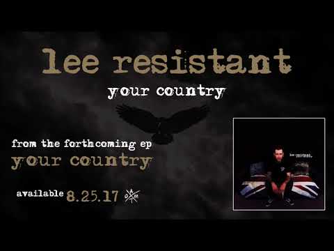 Lee Resistant - Your Country (Your Country EP)