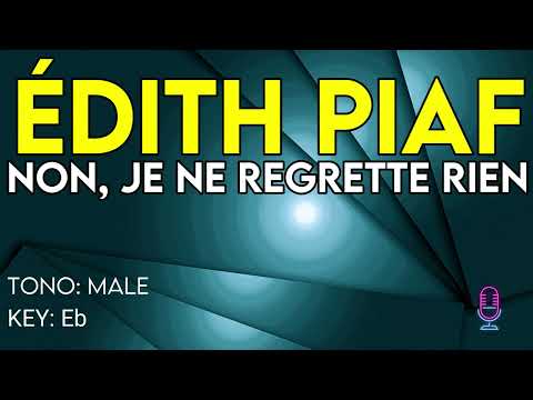 Edith Piaf - Non, Je Ne Regrette Rien - Karaoke Instrumental - Male