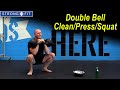 Double Kettlebell Clean Press Squat by Brett Jones