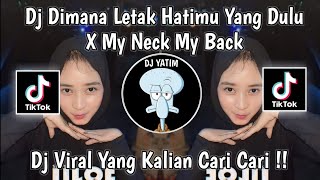 Download lagu DJ DIMANA LETAK HATIMU YANG DULU X MY NECK MY BACK | DJ SEKECEWA ITU THAILAND STYLE 2024 !! mp3