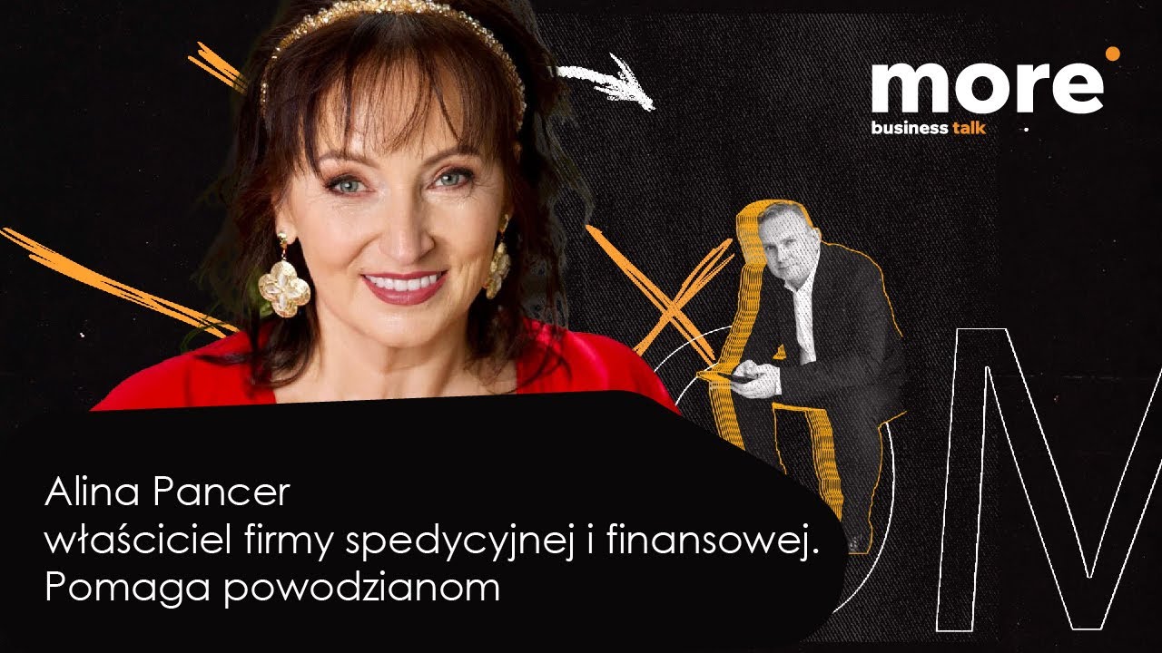 Alina Pancer - właściciel firmy spedycyjnej i finansowej - More Business Talk