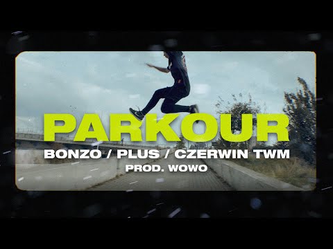 Czerwin x Bonzo x Plus - PARKOUR // prod. Wowo (Official Video)