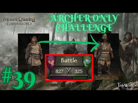 USING 170 FIAN CHAMPIONS TO DESTROY ARMIES Archer Only Challenge Bannerlord ep 39