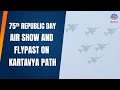 Air Show And Flypast On Kartavya Path Republic Day Parade 26th January 2024