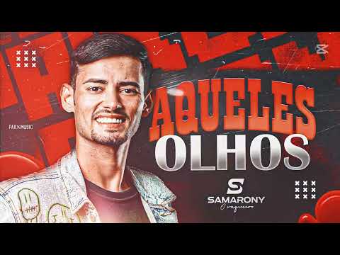 AQUELES OLHOS - SAMARONY CARVALHO