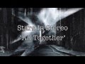 All Together - Stars In Stereo 