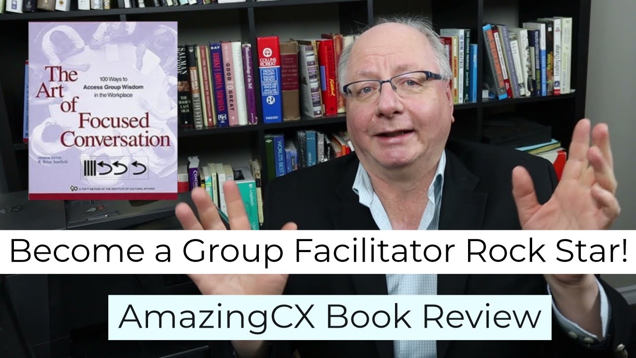 Consulting Essentials - Group Facilitation AmazingCX Book Review
