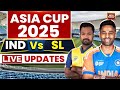 Asia Cup 2025 LIVE India Vs Sri Lanka LIVE Score IND Vs SL LIVE Score And Match Updates