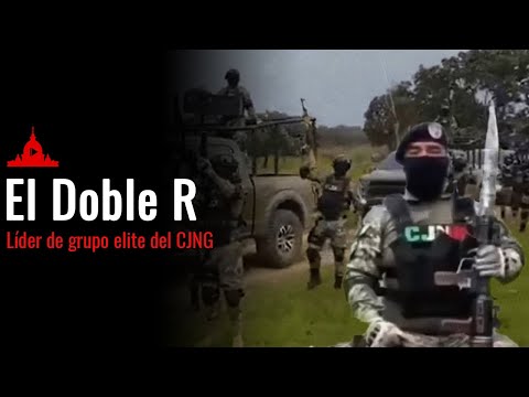 Double R: One of the Main Operators of the Jalisco New Generation Cartel
