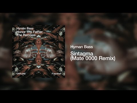 Hyman Bass - Sintagma (MATE 0000 Remix) [CNTL042]