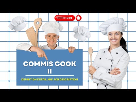 Commis II Cook Definition Detail and Job Description