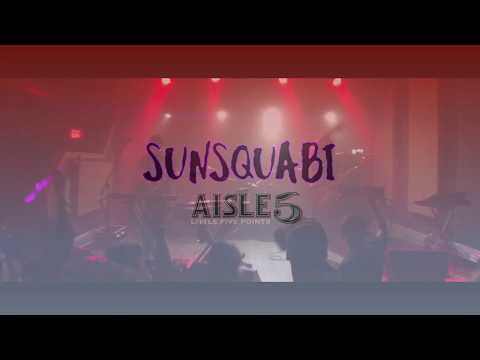 SunSquabi. FULL LATE NIGHT SET, Aisle 5,  4-20-19