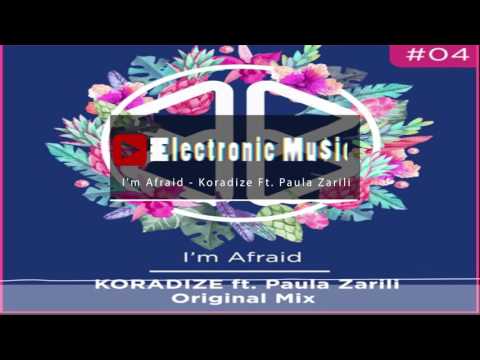 I'm Afraid - Koradize Ft  Paula Zarili