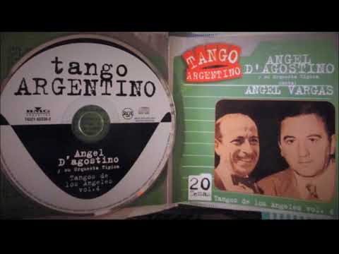 ÁNGEL D'AGOSTINO & ÁNGEL VARGAS - EL TROMPITO - TANGO CON LETRA DETALLADA
